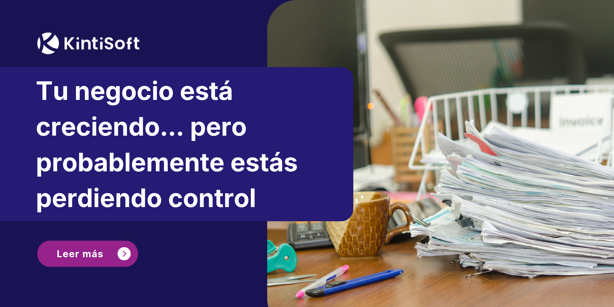 Tu negocio está creciendo… pero probablemente estás perdiendo control