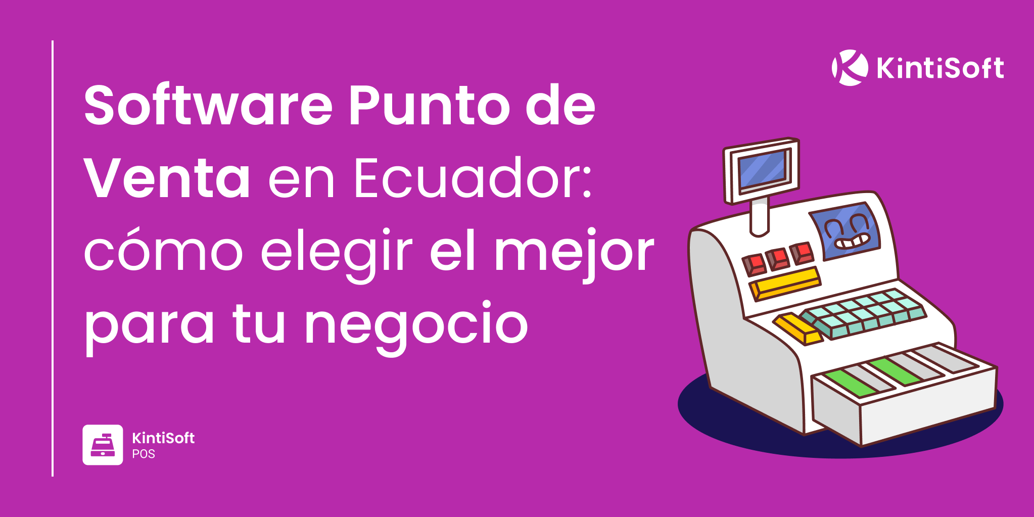 Software Punto de Venta en Ecuador: cómo elegir el mejor para tu negocio